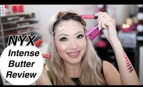 NYX *NEW* Intense Butter Lipgloss Review and Swatches