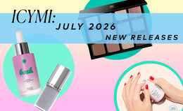 What’s New in Beauty: July 2026