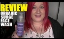 Review - Organic Surge Daily Face Wash