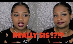 She starting to act fake! (AriAdvice)
