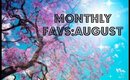 August Monthly Favs
