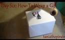 Day Six: How-To Wrap a Gift