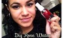 DIY Rose Water!