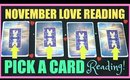 PICK A CARD & SEE WHAT'S COMING IN NOVEMBER FOR LOVE! │ WEEKLY TAROT READING!
