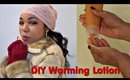 How To Make Body Warming Lotion - Ms Toi