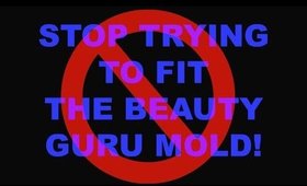 LET'S GET REAL TALK| DON'T BE THE YOUTUBER "MOLD"