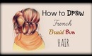 Drawing Tutorial ❤ How to draw and color French Braid Bun Hair