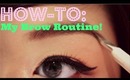How To: My Natural, Bold Brows Routine + NEW CAMERA! ♥