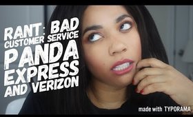 Rant: Poor Customer Service at Panda Express and Verizon
