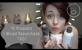 10 Products I Would Repurchase Tag! | MMUM