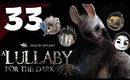 Dead By Daylight Ep. 33 - NEW KILLER | A Lullabye For The Dark  [Livestream UNCENSORED]