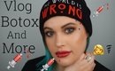 Vlog: Botox, Desio, and Juvaderm