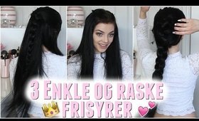 3 kjappe og enkle frisyrer  - Uten varme!