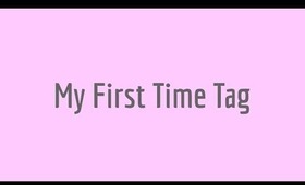 My First Time Tag