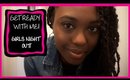 GRWM & OOTN: Girls Night Out! (Get Ready With Me)| TranslucentBrown