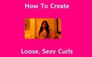 How To Create Loose, Sexy Curls with a 1 1/4 in. Curling Iron