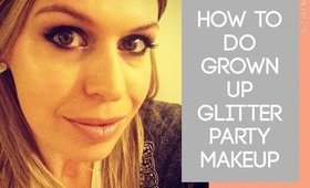 Grow Up Glitter Makeup and Smokey Eyes