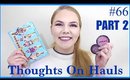 HIT IT OR QUIT IT| Thoughts On Hauls #66 Part 2