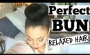 How To Get The Perfect Bun | Relaxed Hair