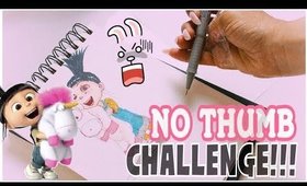 😱 NO THUMB CHALLENGE😱  || AGNES || Despicable Me