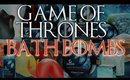 Game of Thrones BATH BOMBS?!
