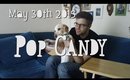 VLOG | May 30th 2015-Pop Candy | Queen Lila
