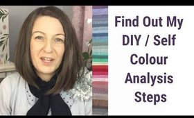 Find Out My DIY Colour Analysis Steps | Self Colour Analysis | Find Skin Undertone