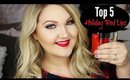 TOP 5 HOLIDAY RED LIPS
