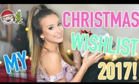 CHRISTMAS WISHLIST 2017!