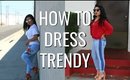How to DRESS TRENDY on a BUDGET | Shopping Tips