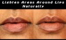 Lighten Areas Around Lips Naturally