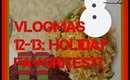 Vlogmas 12-13: Holiday Favorites??