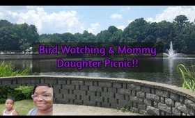 BIRD WATCHING & MOMMY DAUGHTER PICNIC