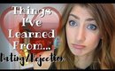 Things I've Learned From Dating + Rejection