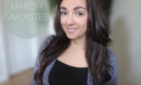 My March Favorites!