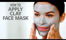 How To Apply Clay Face Masks