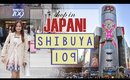 Shop in JAPAN | Shibuya 109 TOUR