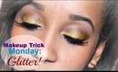 Makeup Trick Monday: All About Glitter!