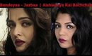 Bandeyaa - Jazbaa | Aishwarya Rai Bachchan Inspired Makeup Tutorial