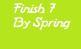 Finish 7 By Spring 2019 | Introduction