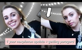 1 Year Nexplanon Removal Update + Getting Paragard!