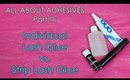ALL ABOUT ADHESIVES Part 3 of 3: Individual Lash Glue vs. Strip Lash Glue