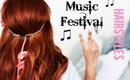 ✿ Music Festival Hair | 3 Hairstyles to Rock ✿
