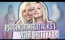 PARANORMAL CHAT WITH BRITTYY44 | SCARIEST GAMES AND GHOST EXPERIENCES