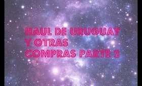 Haul de Uruguay y otras compras Parte 2