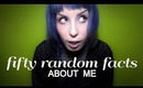 fifty random facts about me