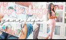 HOW I changed my LIFE: 5 ways/habits to change your life [Roxy James]#howtochangeyourlife #lifestyle
