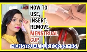 How To Use Menstrual Cup?How To Insert And Remove & Reuse upto 10 Years