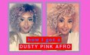 VLOG: Pastel afro - how I got a Dusty Pink afro