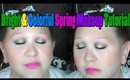Bright & Colorful Spring Makeup Tutorial